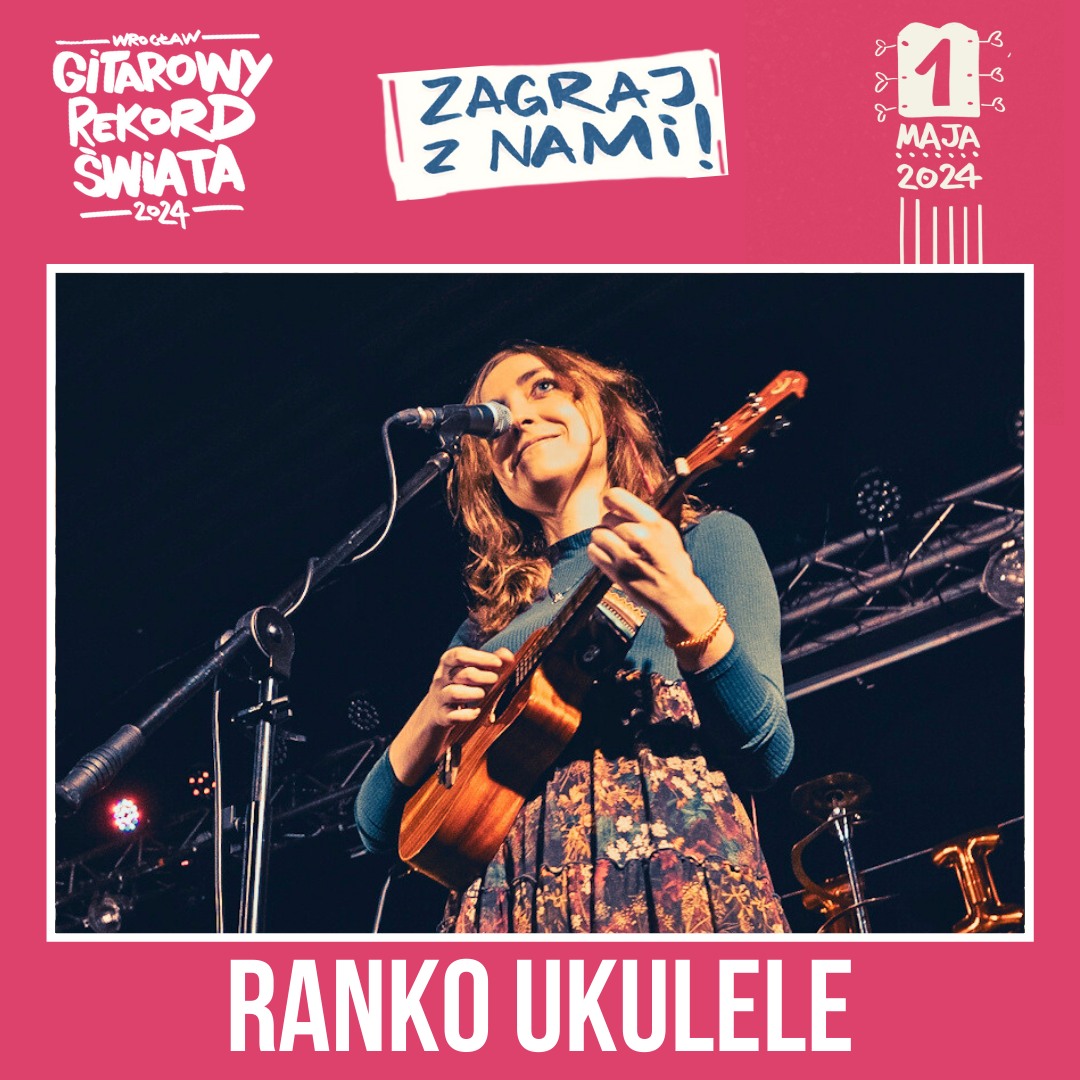 RANKO UKULELE – Granko z Ranko na Gitarowym Rekordzie Świata we Wrocławiu! post thumbnail image